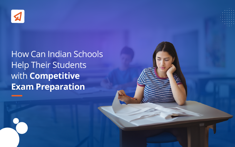 How can Indian Schools Help Students with Competitive Exam Preparation