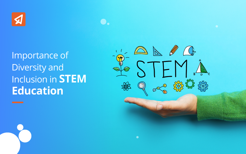Diversity and Inclusion in STEM Education